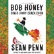 Illustration for article titled iBob Honey Sings Jimmy Crack Corn/i—and you won’t care—in Sean Penn’s second novel